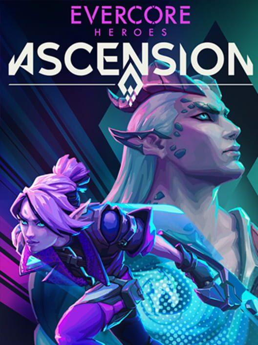Evercore Heroes : Ascension