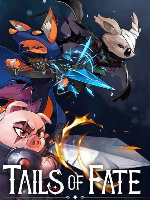 Tails of Fate