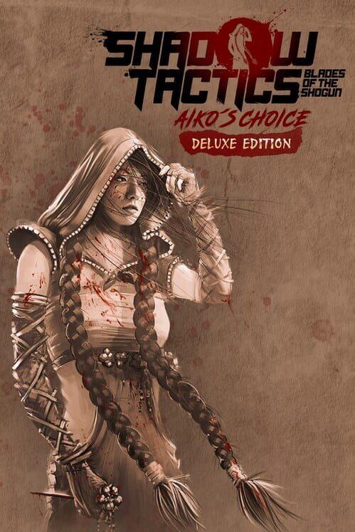 Shadow Tactics: Aiko's Choice - Deluxe Edition