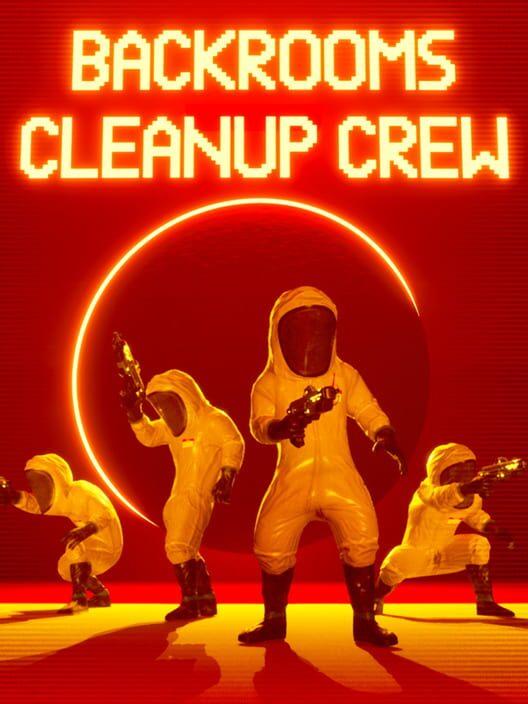 Backrooms Cleanup Crew