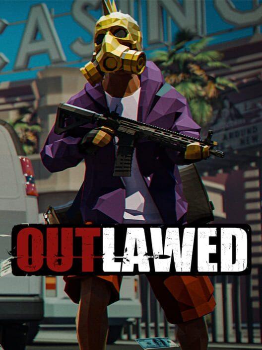 OUTLAWED