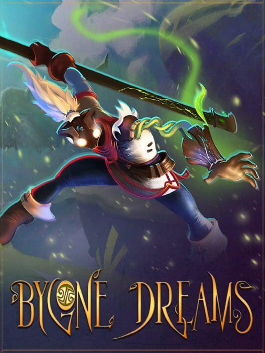 Bygone Dreams：バイゴーンドリームズ