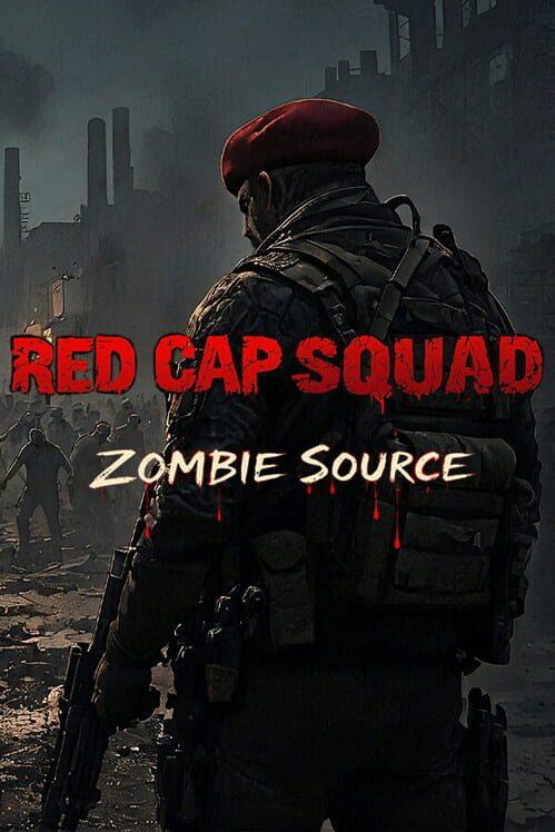 Red Cap Squad: Zombie Source