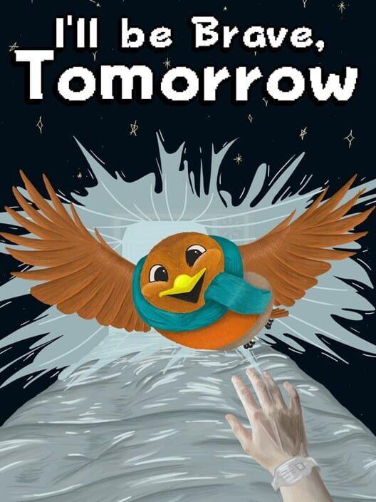 I'll be Brave, Tomorrow