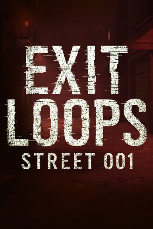 Exit Loops - Street 001