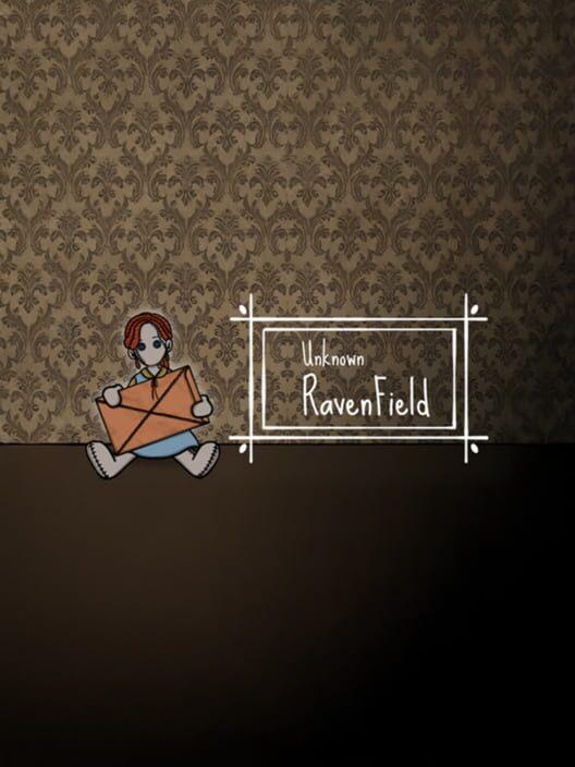 Unknown: Raven Field