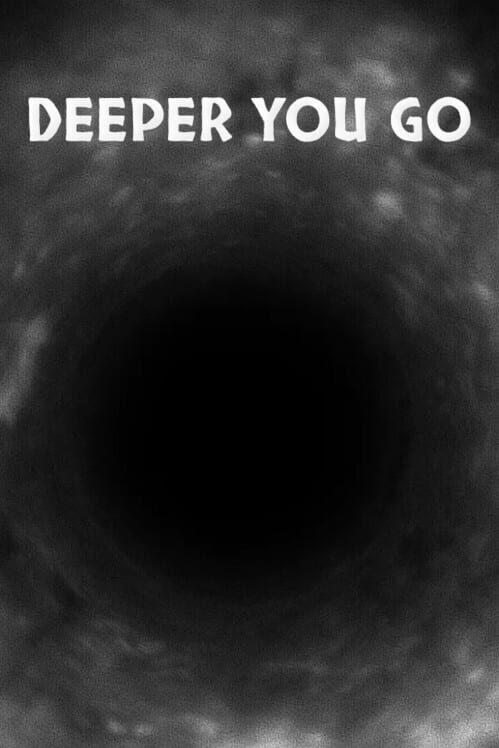 Deeper You Go