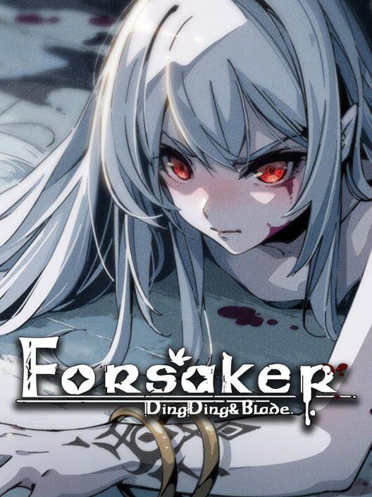 Forsaker : DingDing&Blade