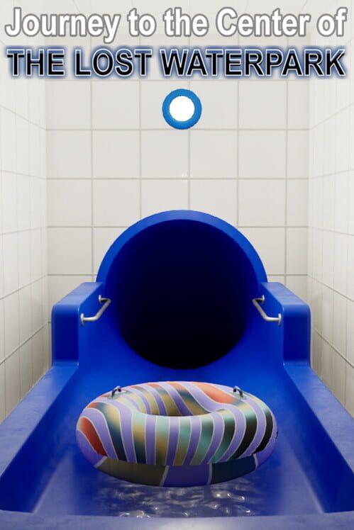 Journey to the Center of the Lost Waterpark