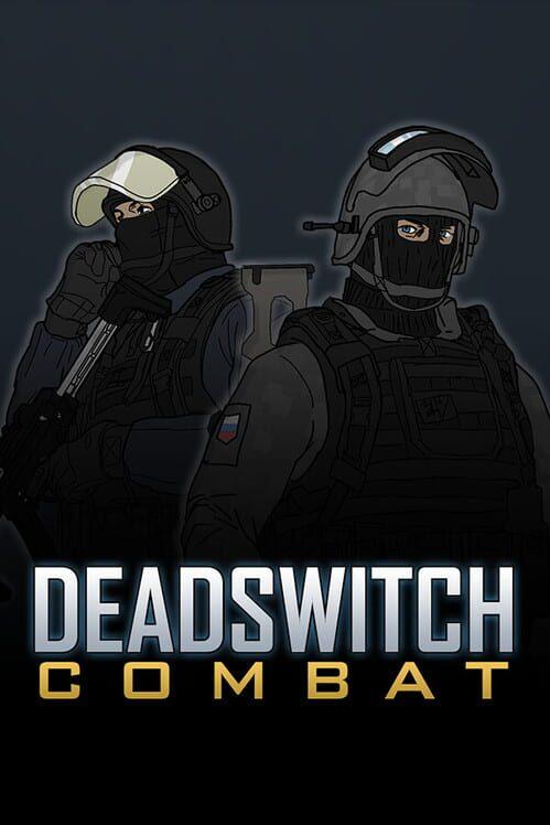Deadswitch Combat