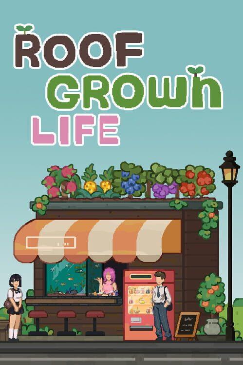 Roofgrown Life