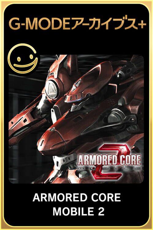 G-Modeアーカイブス+ Armored Core Mobile 2