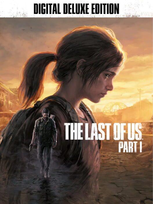 The Last of Us Part I: Digital Deluxe Edition