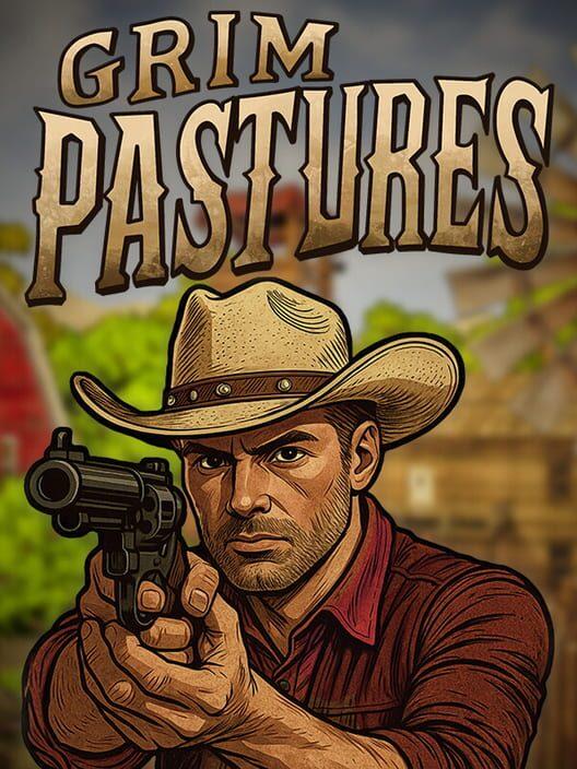Grim Pastures