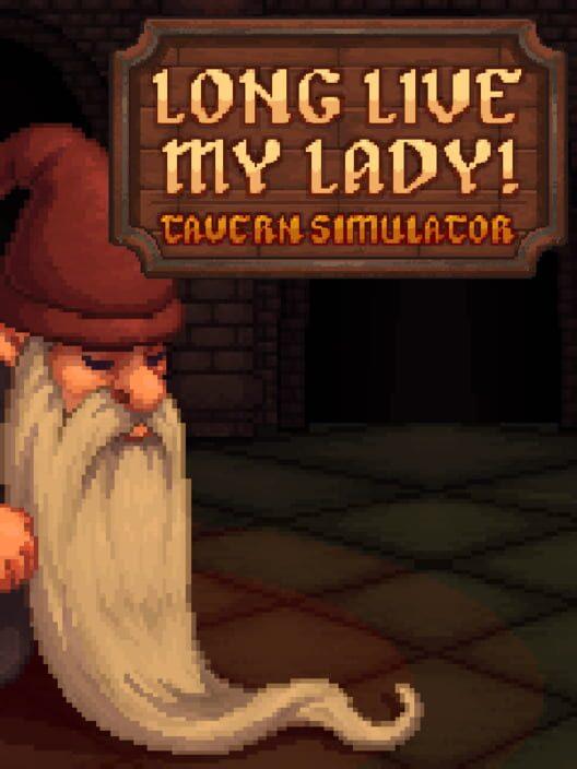 Long Live My Lady! 🍻 Tavern Simulator