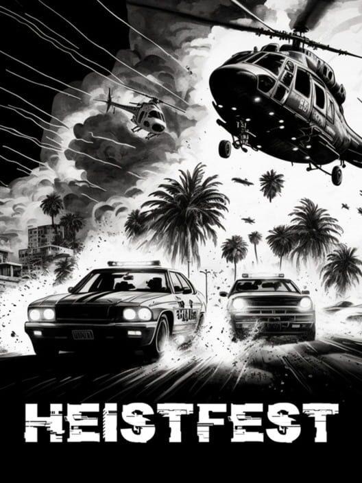 Heistfest