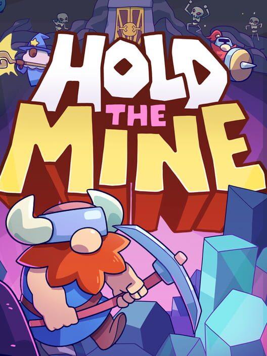 Hold The Mine