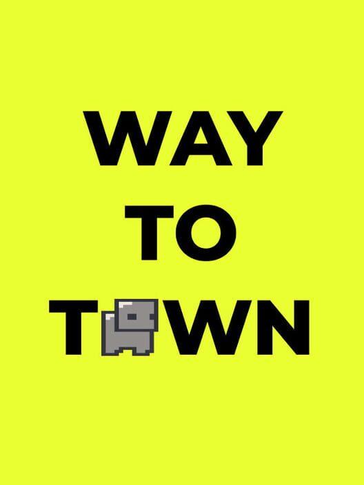 Way to Town