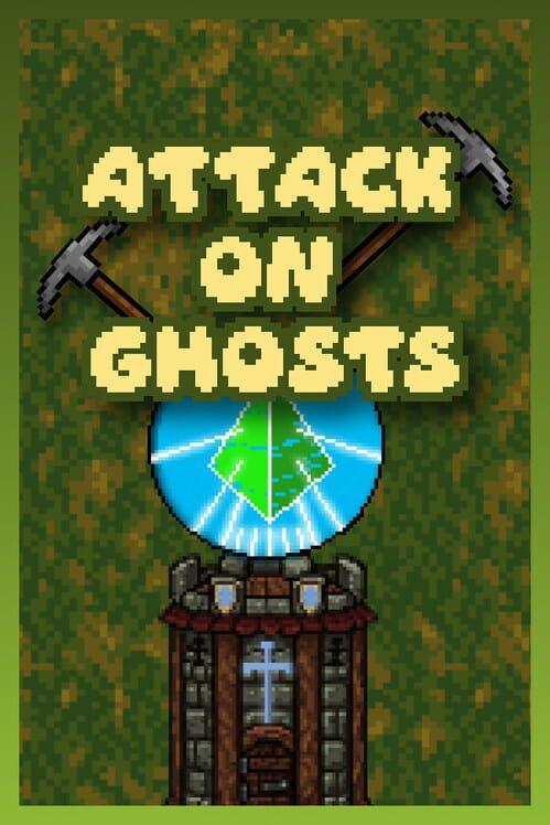 Attack On Ghosts