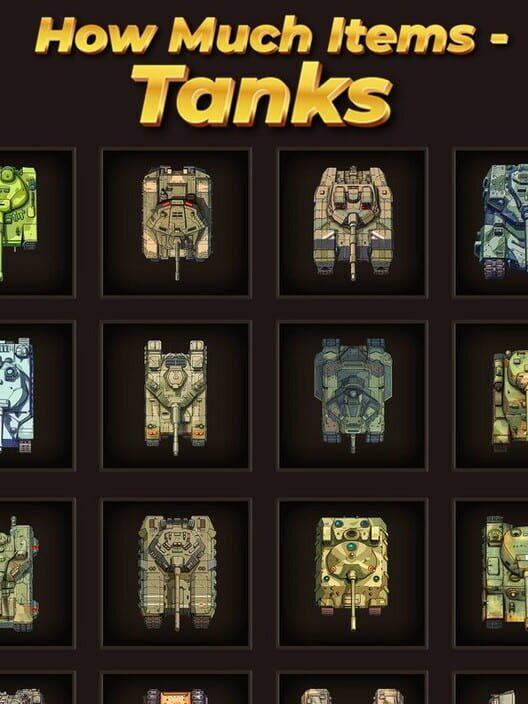 How Much Items - Tanks
