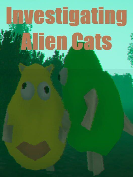 Investigating Alien Cats 调查外星猫