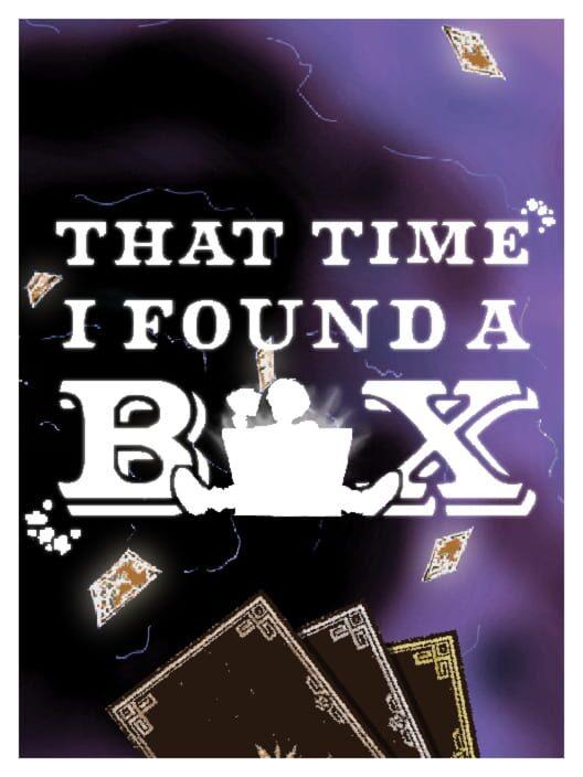 That Time I Found A Box