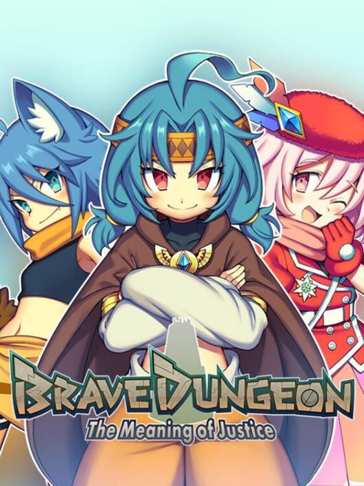 Brave Dungeon - The Meaning of Justice -