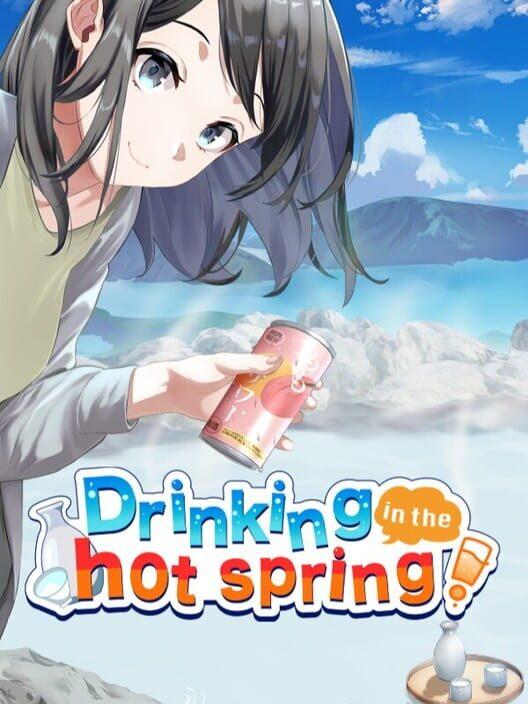 温泉でお酒を飲もう！～Drinking in the hot spring!～