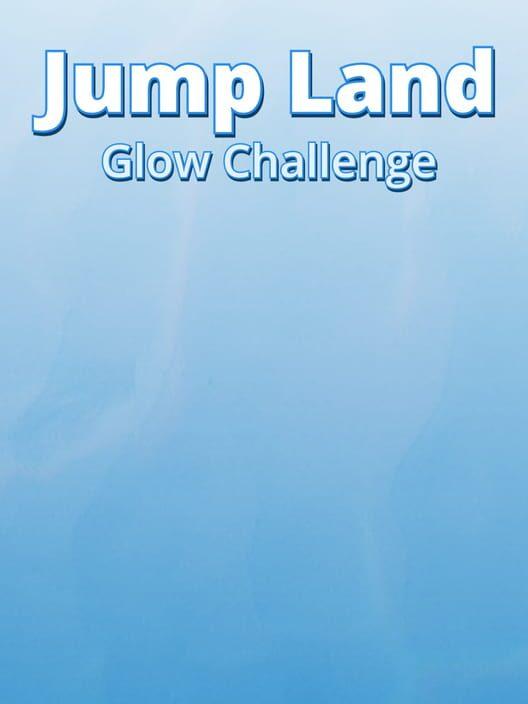 Jump Land Glow Challenge