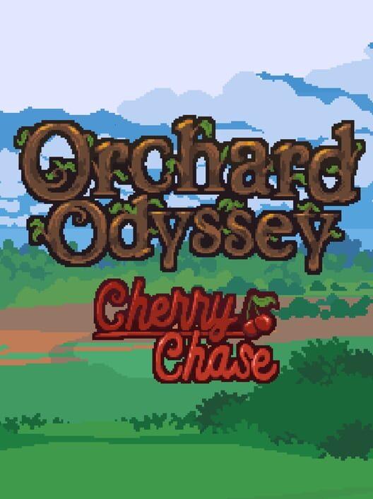 オーチャード・オデッセイ：チェリー・チェイス