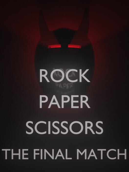 Rock Paper Scissors: The Final Match