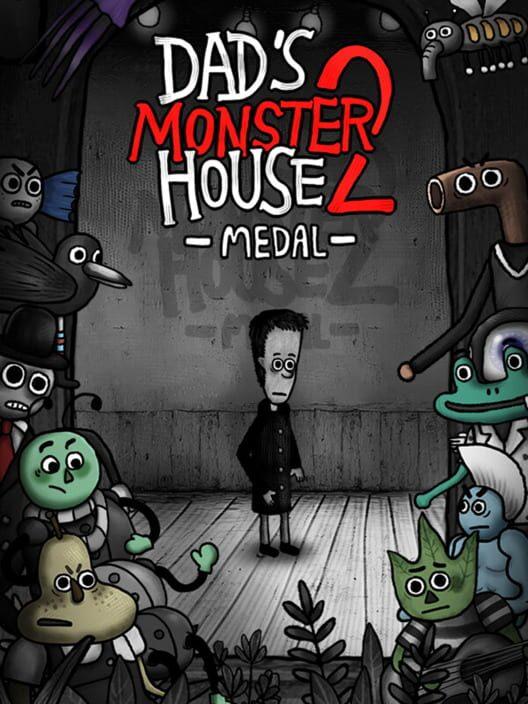Dad's Monster House 2: MEDAL