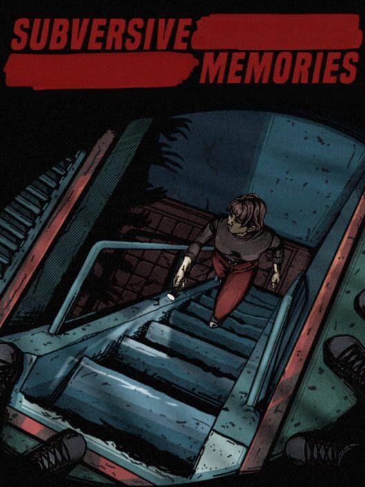 颠覆回忆 - Subversive Memories