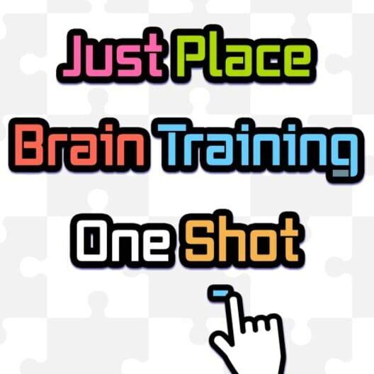 Just Place Brain Training One Shot