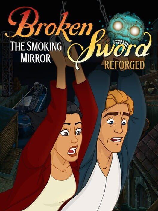 Broken Sword - The Smoking Mirror: Reforged