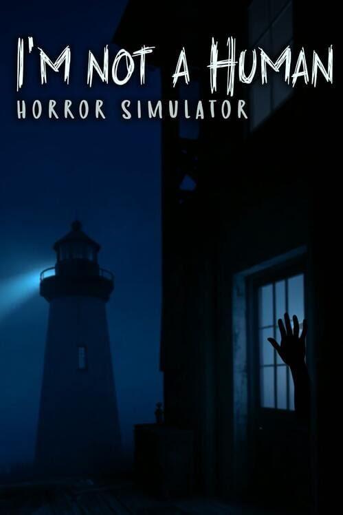 I'm not a Human: Horror Simulator
