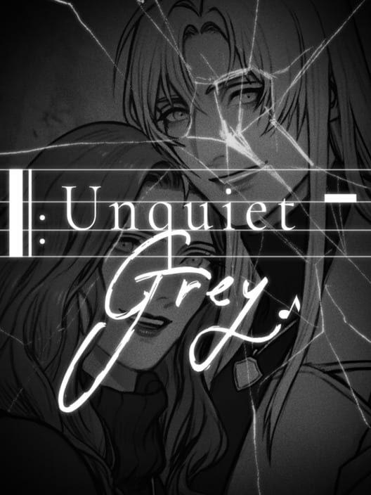 Unquiet Grey