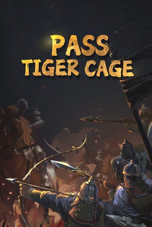 守卫虎牢 Pass Tiger Cage