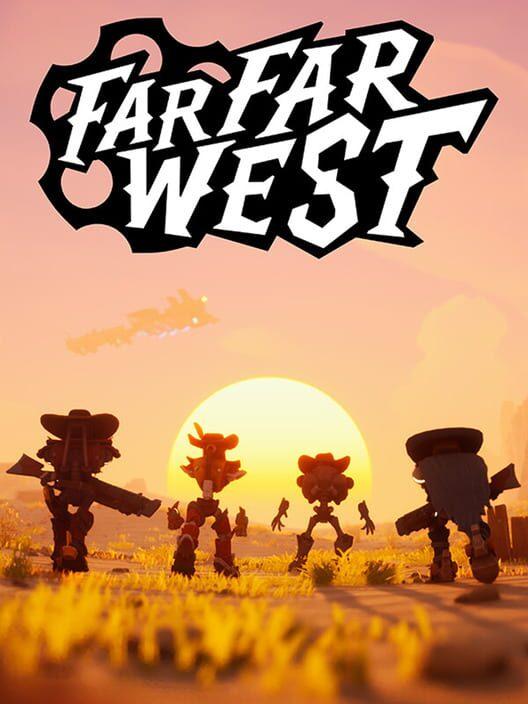 遥遥西土 Far Far West