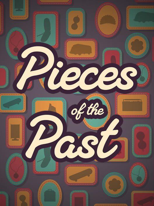 过去的碎片 Pieces of the Past