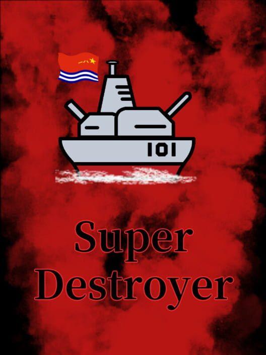 Super Destroyer - 大驱