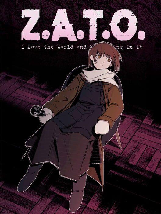 Z.A.T.O. // I Love the World and Everything In It