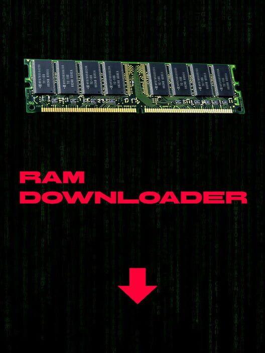RAM Downloader