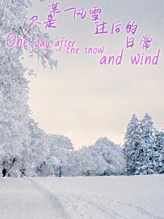 One day after the snow and wind