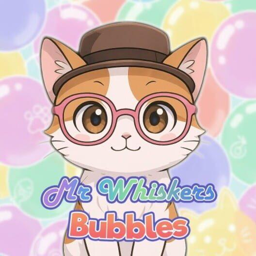 Mr. Whiskers Bubbles