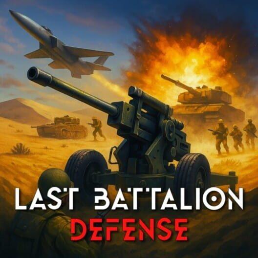 Last Battalion Defense