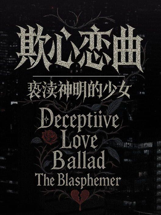 欺心恋曲/亵渎神明的少女 Deceptiive Love Ballad The Blasphemer 偽りの恋の旋律/神を冒涜する少女