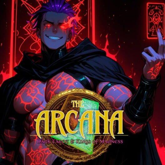 The Arcana: Dark Tarot & Kings of Madness