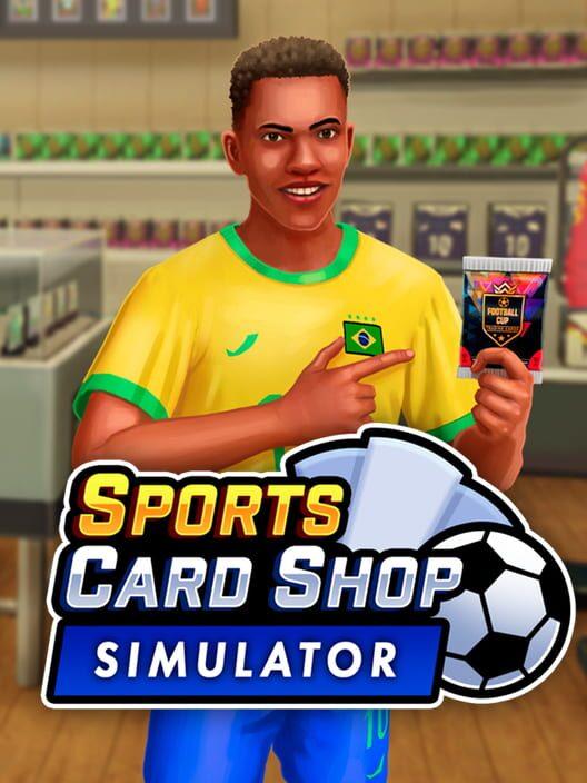 Sports Card Shop Simulator (球星卡牌店模拟器)