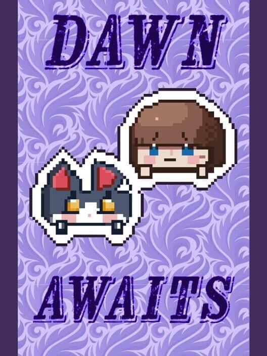 Dawn Awaits
